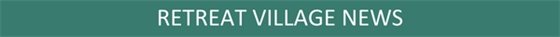 Retreat Village news header