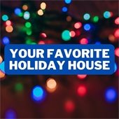 fuzzy lights and the words "your favorite holiday house"